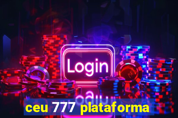 ceu 777 plataforma